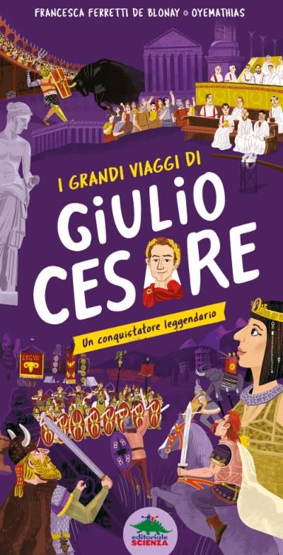I grandi viaggi di Giulio Cesare