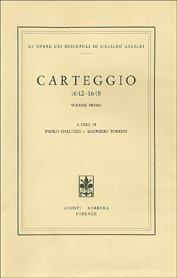 Galileo Galilei - Carteggio 1642-1648 - Volume primo