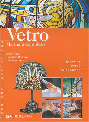 Vetro. Manuale completo