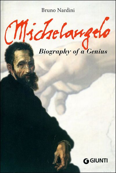 Michelangelo. Biography of a Genius (in inglese)