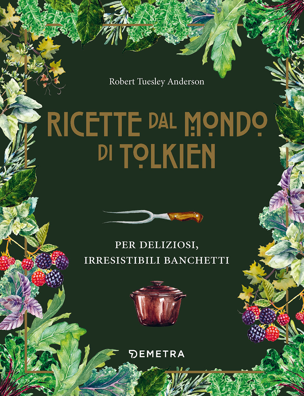 Le ricette dal mondo di Tolkien - Giunti