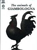 The animals of Giambologna (in inglese)
