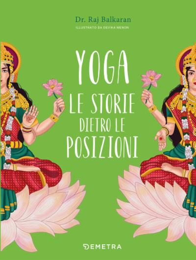 Yoga. Le storie dietro le posizioni