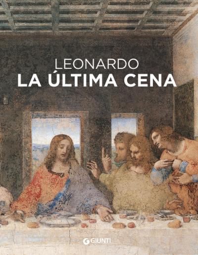 Leonardo. La Ultima Cena