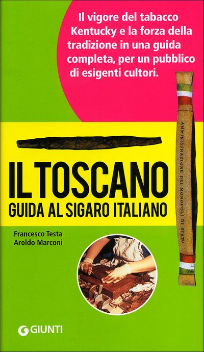 Il Toscano. Guida completa al sigaro italiano