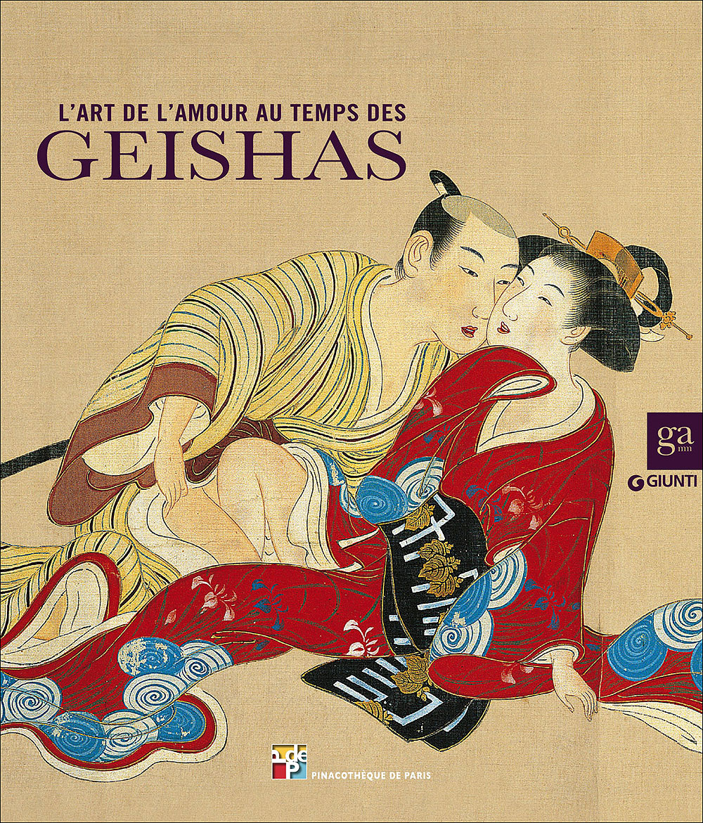 L Art De L Amour Au Temps Des Geishas L'art de l'amour au temps de Geishas - Giunti
