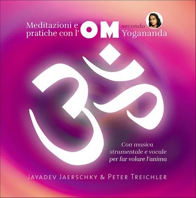 Meditazioni e pratiche con l'OM secondo Yogananda - CD