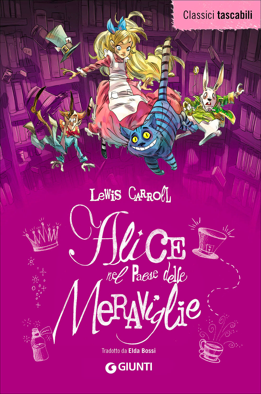 Alice nel Paese delle Meraviglie - Alice attraverso lo specchio, Lewis  Carroll