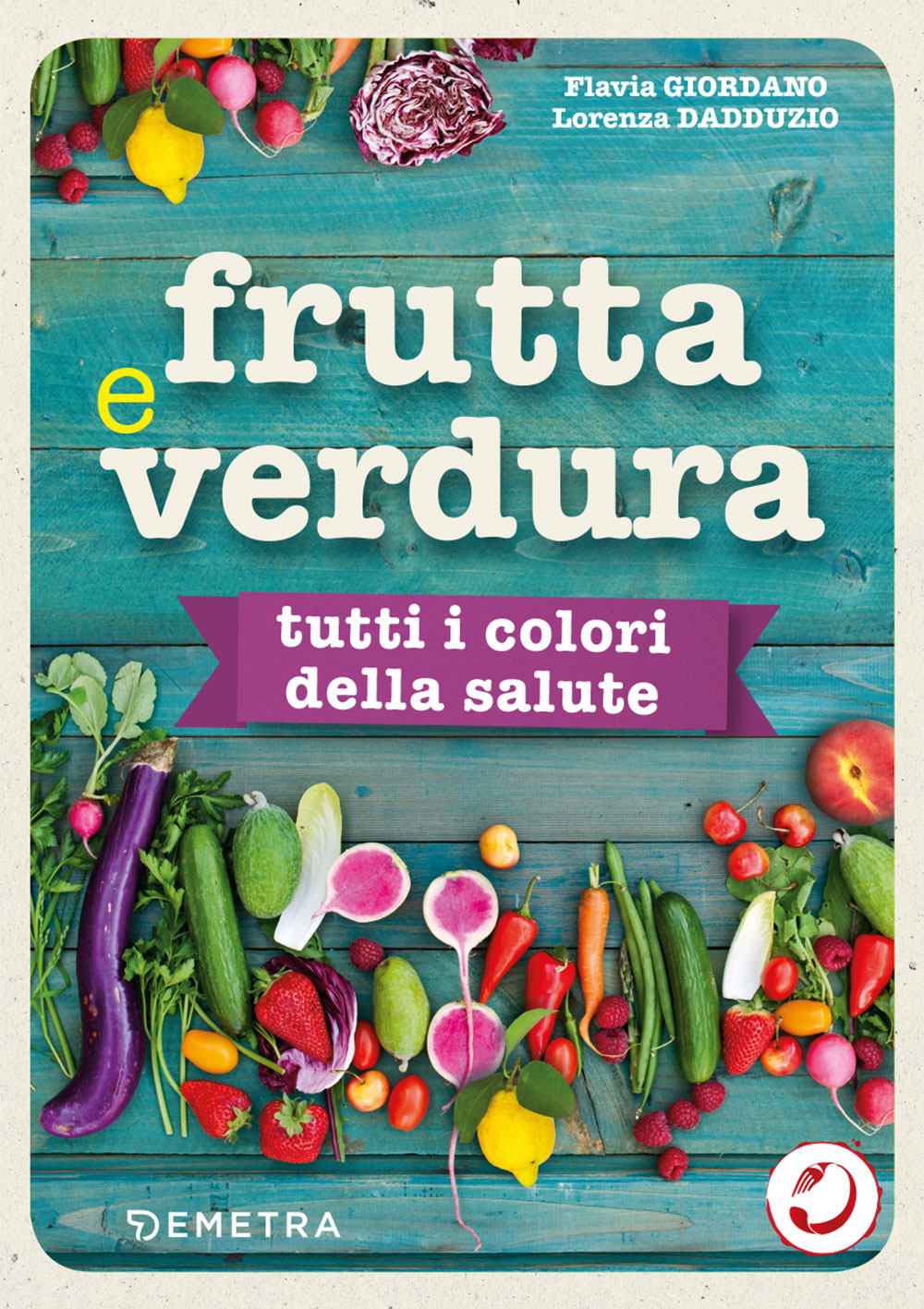 Frutta e verdura, tutti i colori della salute