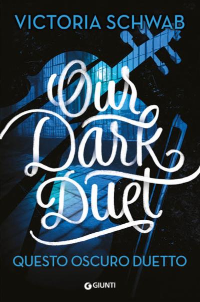 Our Dark Duet. Questo oscuro duetto