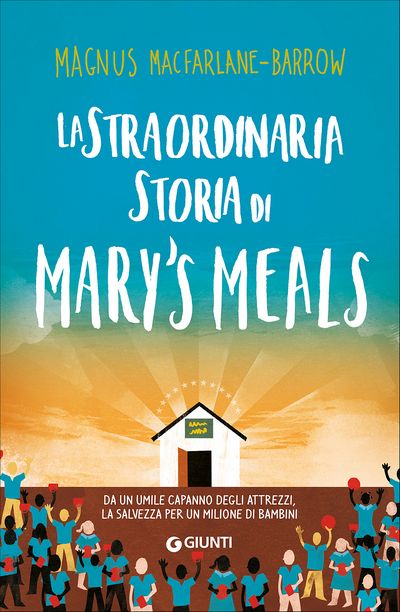 La straordinaria storia di Mary's Meals