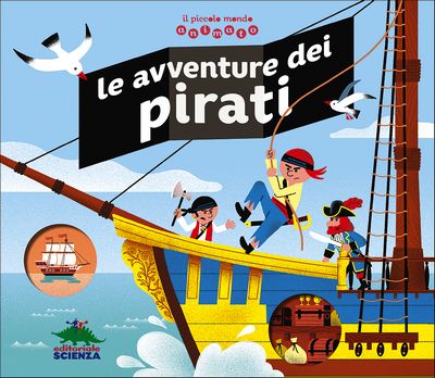 Il piccolo mondo animato - Le avventure dei pirati