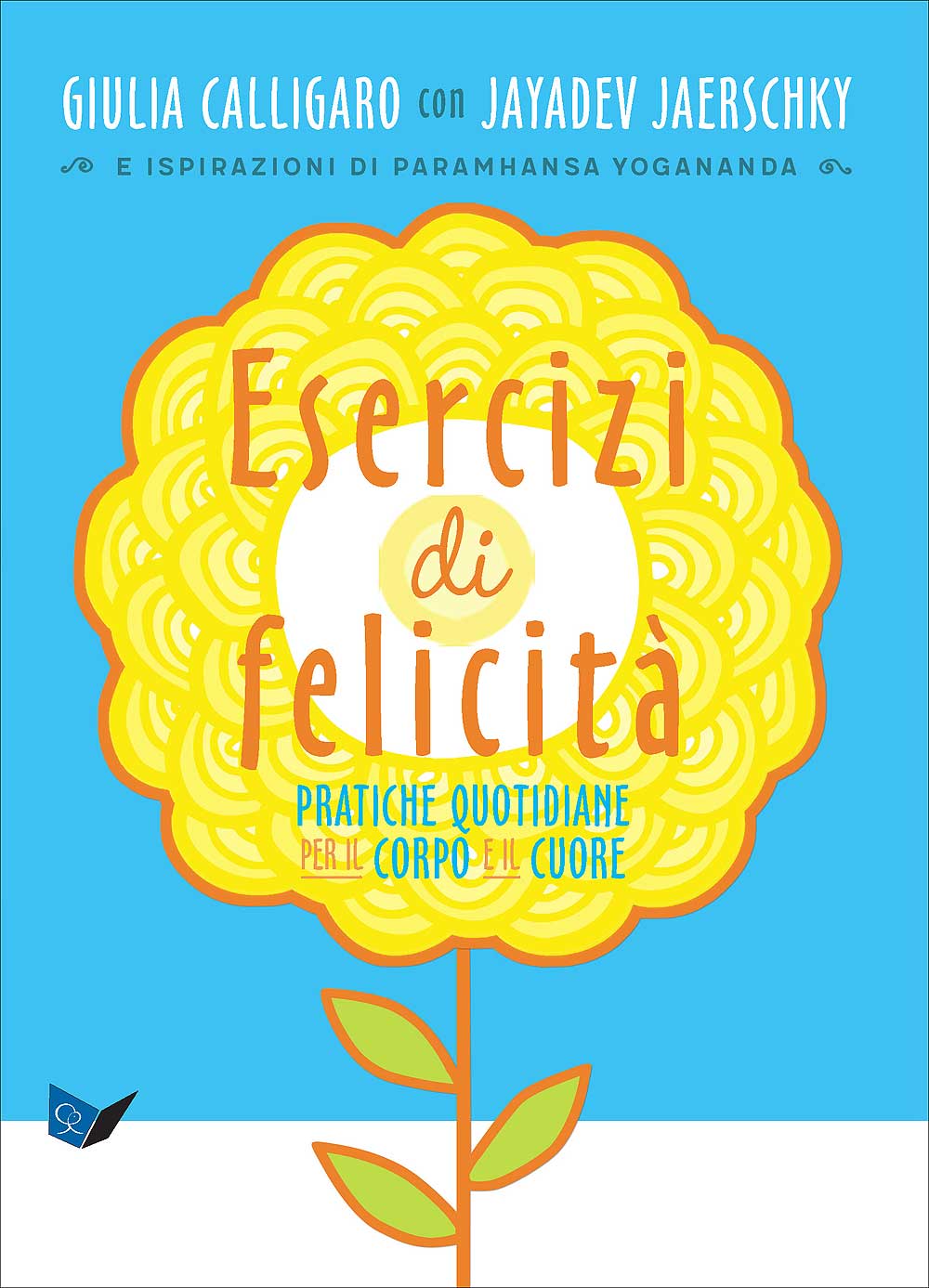 Esercizi di felicità