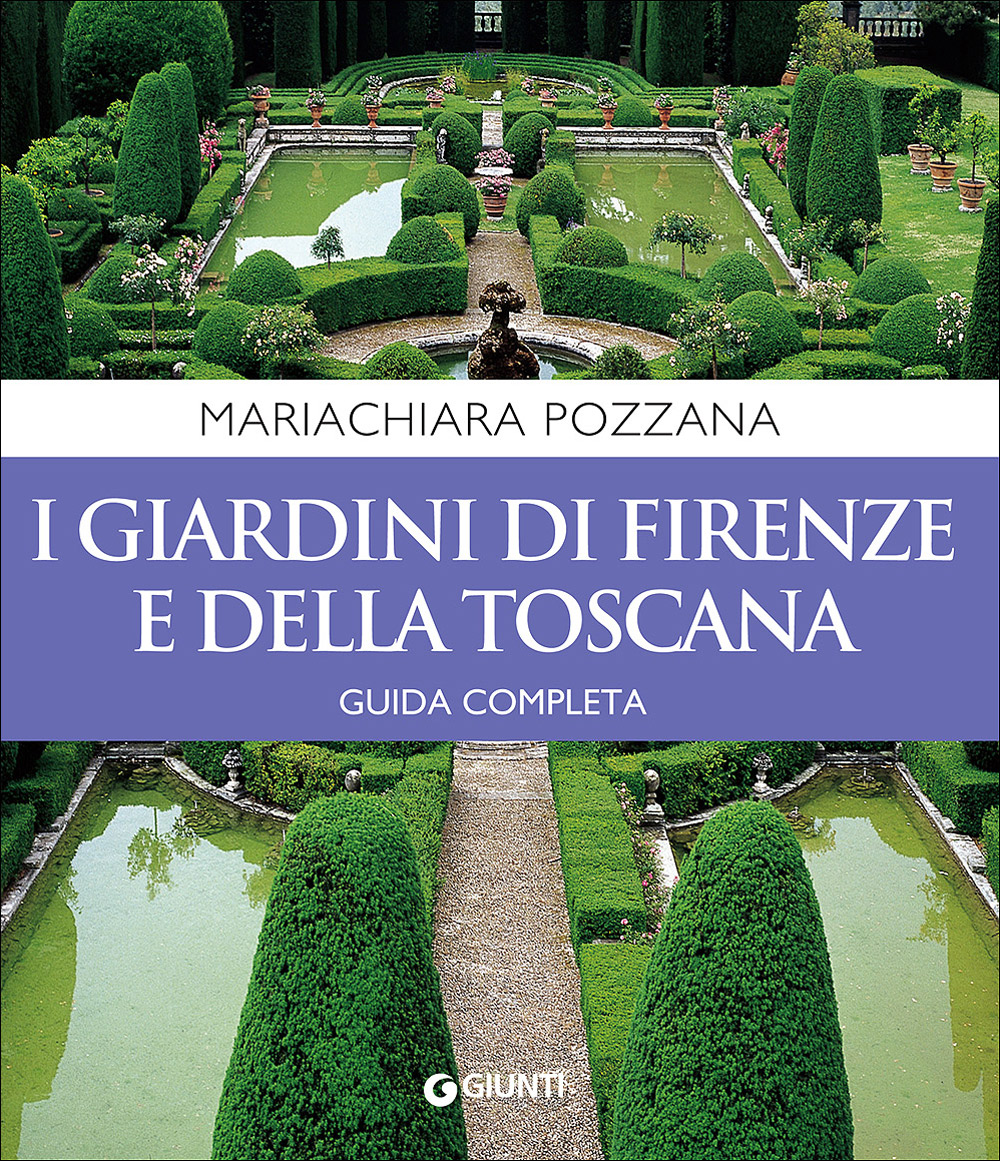 I giardini di Firenze e della Toscana