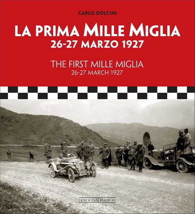 La prima Mille Miglia 26-27 Marzo 1927