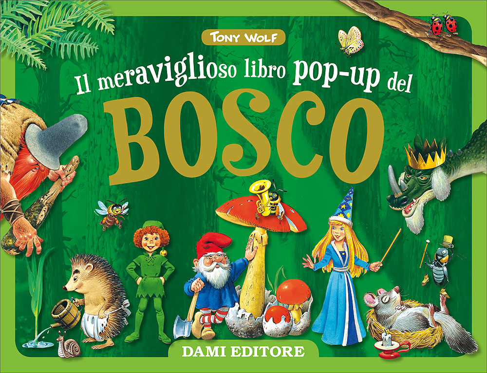 Il meraviglioso libro pop-up del Bosco (Tridimensionale)
