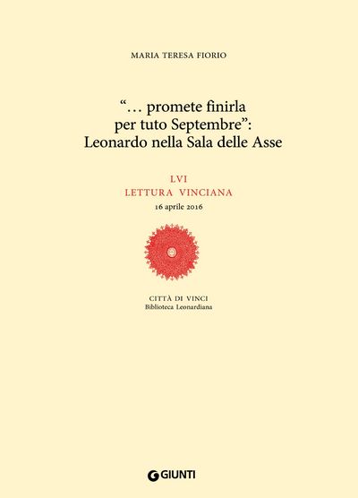 ''... promete finirla per tuto Septembre'': Leonardo nella Sala delle Asse