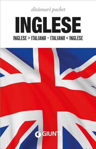 Dizionario Inglese-Italiano, Italiano-Inglese - Giunti