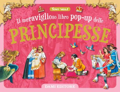 Il meraviglioso libro pop up delle Principesse