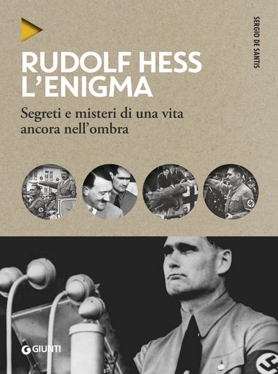 Rudolf Hess. L'enigma 