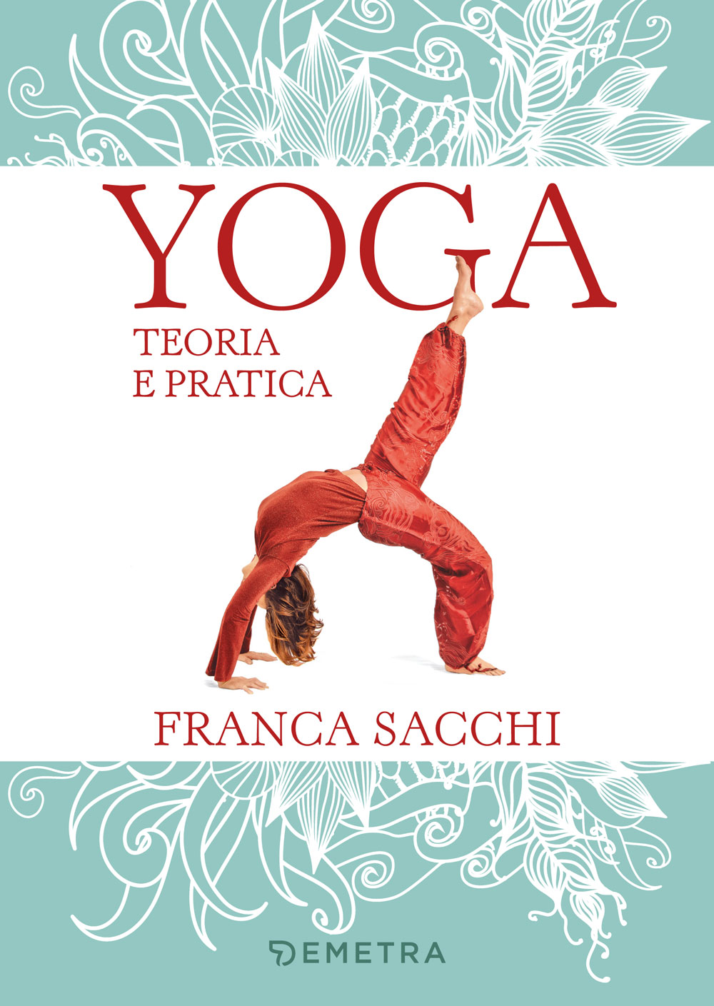 Yoga. Teoria e pratica