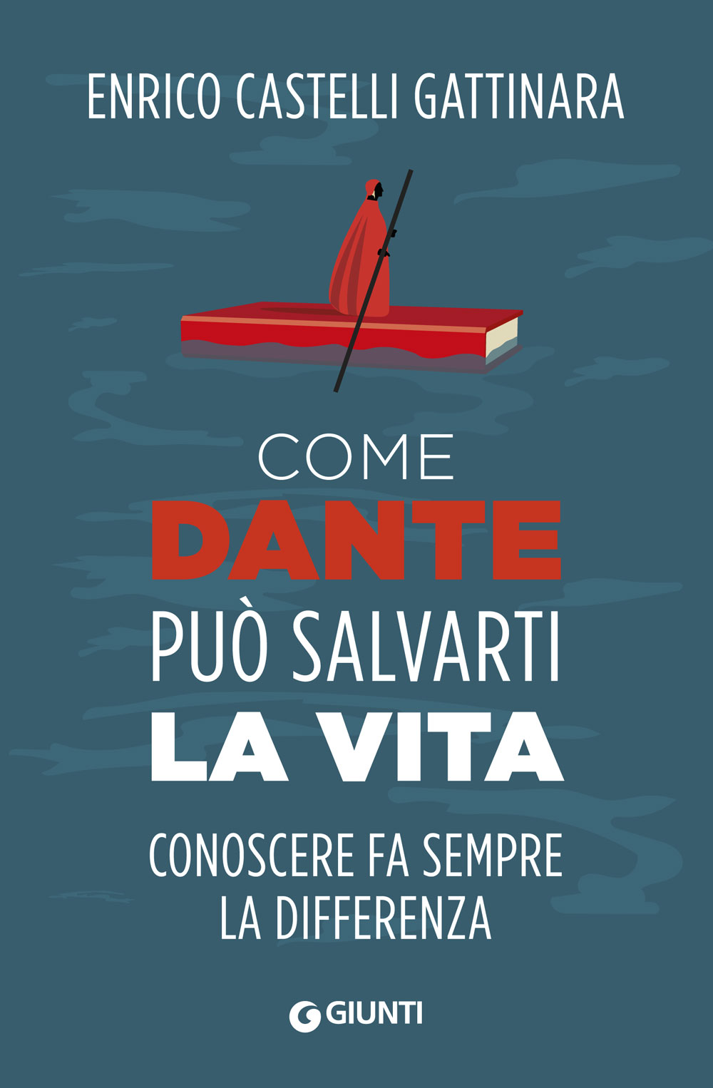 Come Dante può salvarti la vita - Giunti