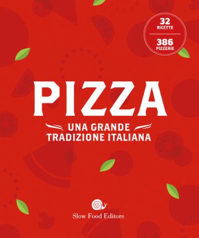 Pizza. Una grande tradizione italiana