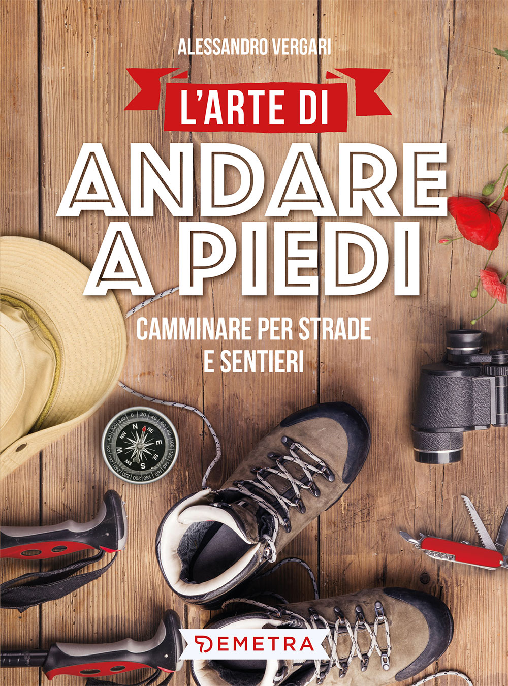 L’arte di andare a piedi. 
