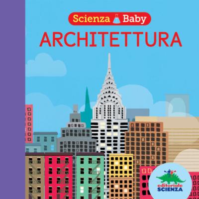 Scienza baby: architettura