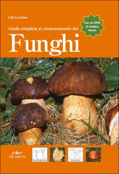 Guida completa al riconoscimento dei funghi + DVD