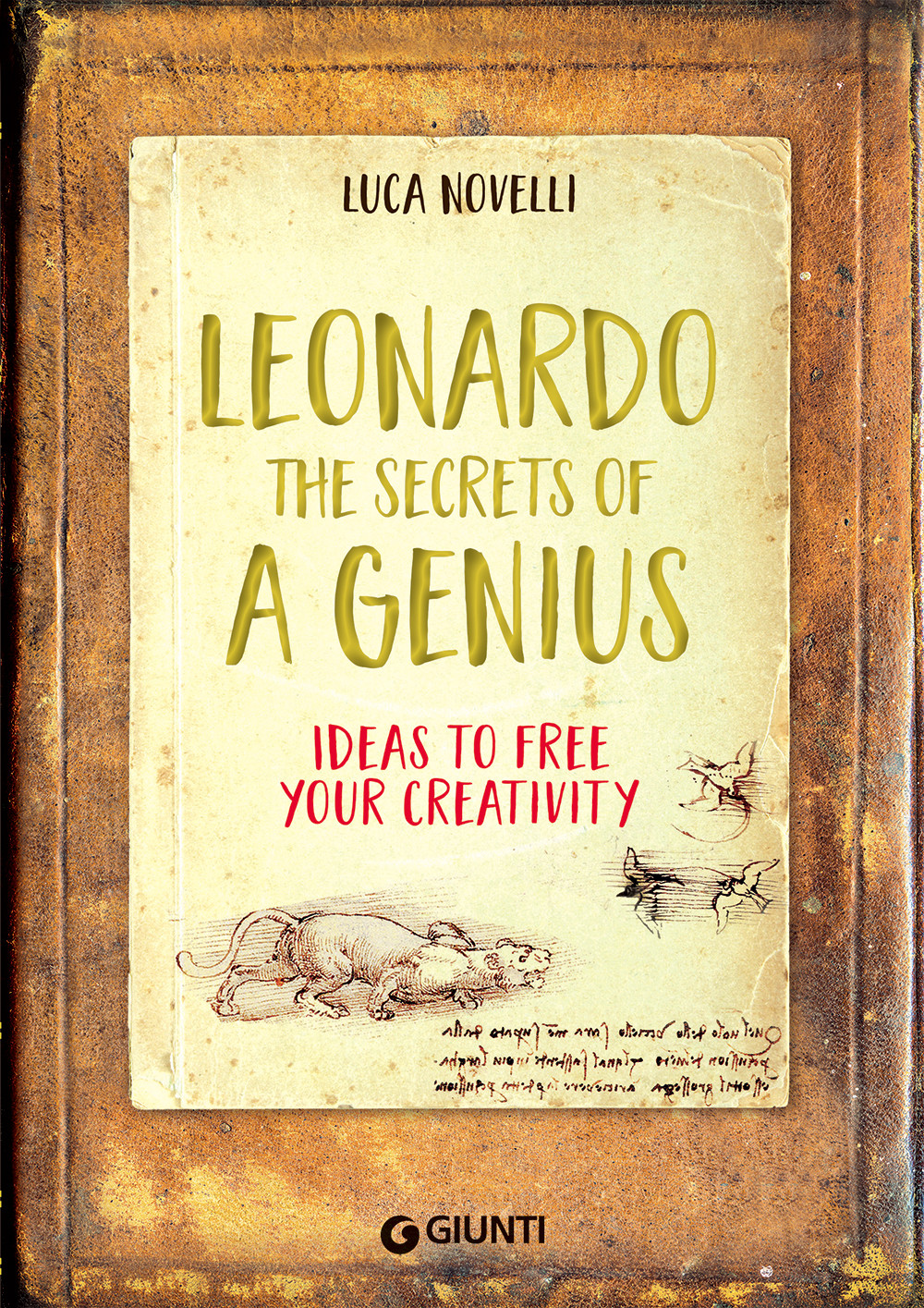 Leonardo. The Secrets of a Genius