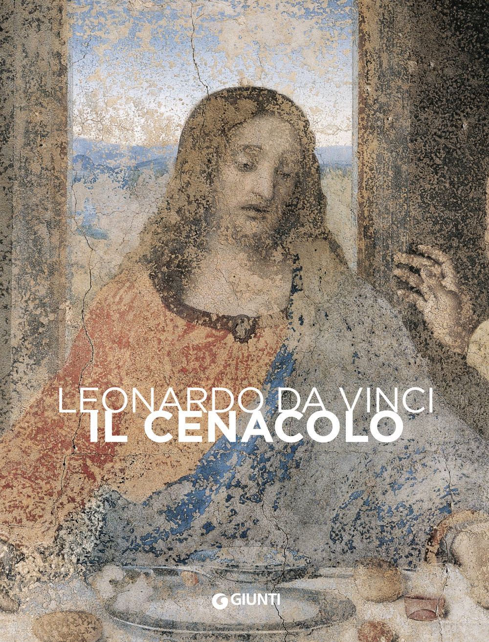 Leonardo da Vinci il Cenacolo