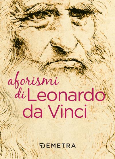 Aforismi di Leonardo Da Vinci 