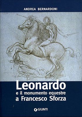 Leonardo e il monumento equestre a Francesco Sforza