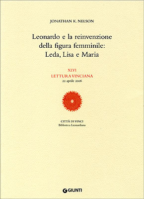 Leonardo e la reinvenzione della figura femminile: Leda, Lisa e Maria
