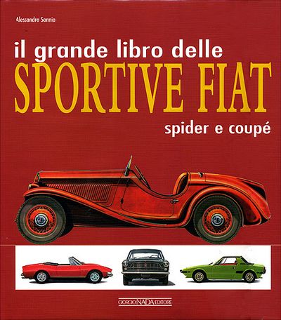 Il grande libro delle Sportive FIAT spider e coupé