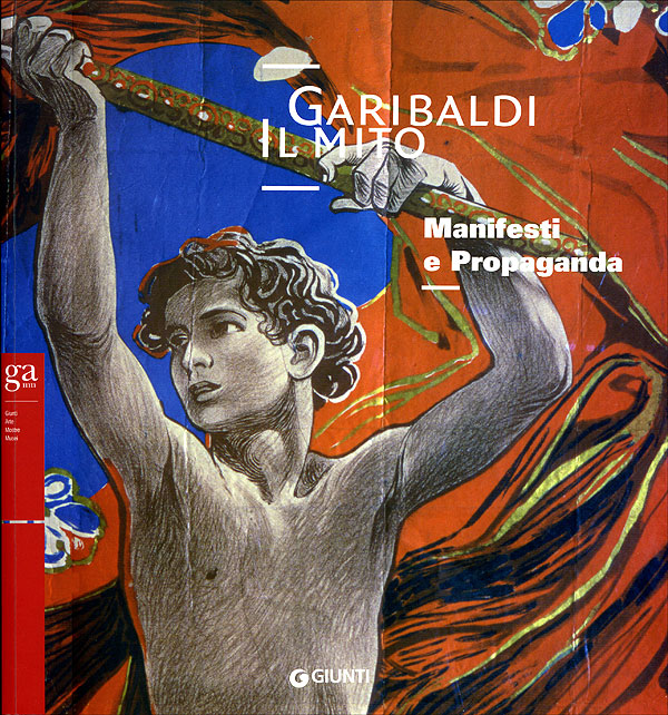 Garibaldi. Il mito