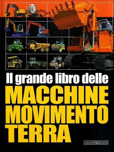 Il grande libro delle Macchine Movimento Terra