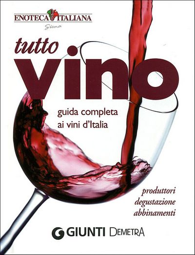 Tutto Vino: guida completa ai vini d'Italia