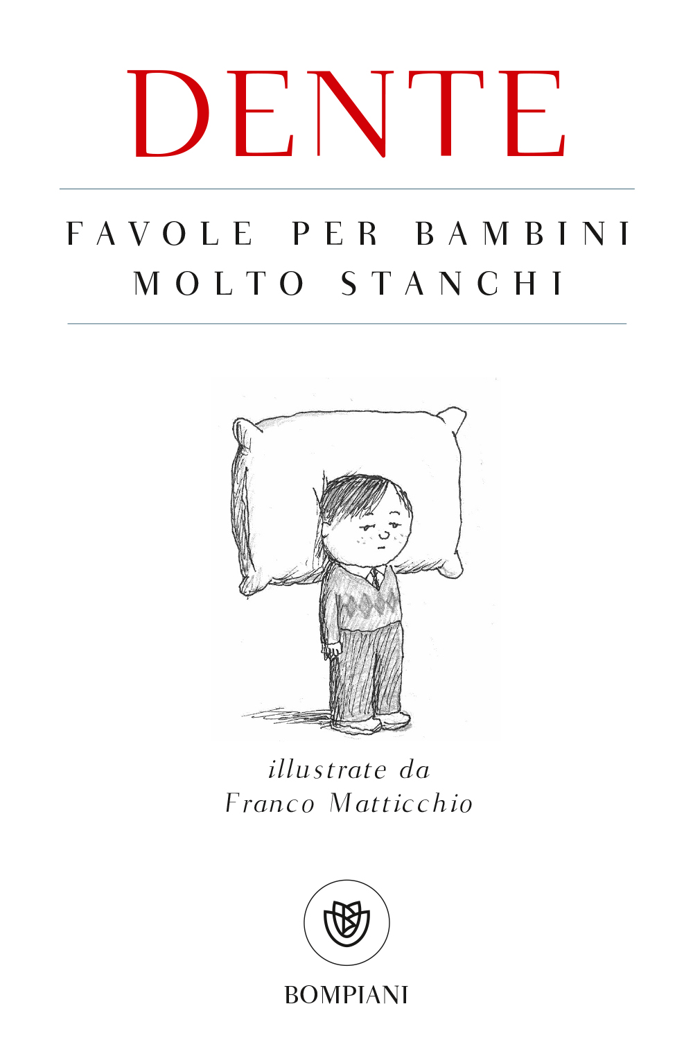 Favole per bambini molto stanchi - Bompiani