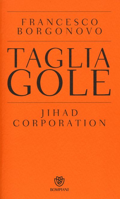 Tagliagole. Jihad Corporation