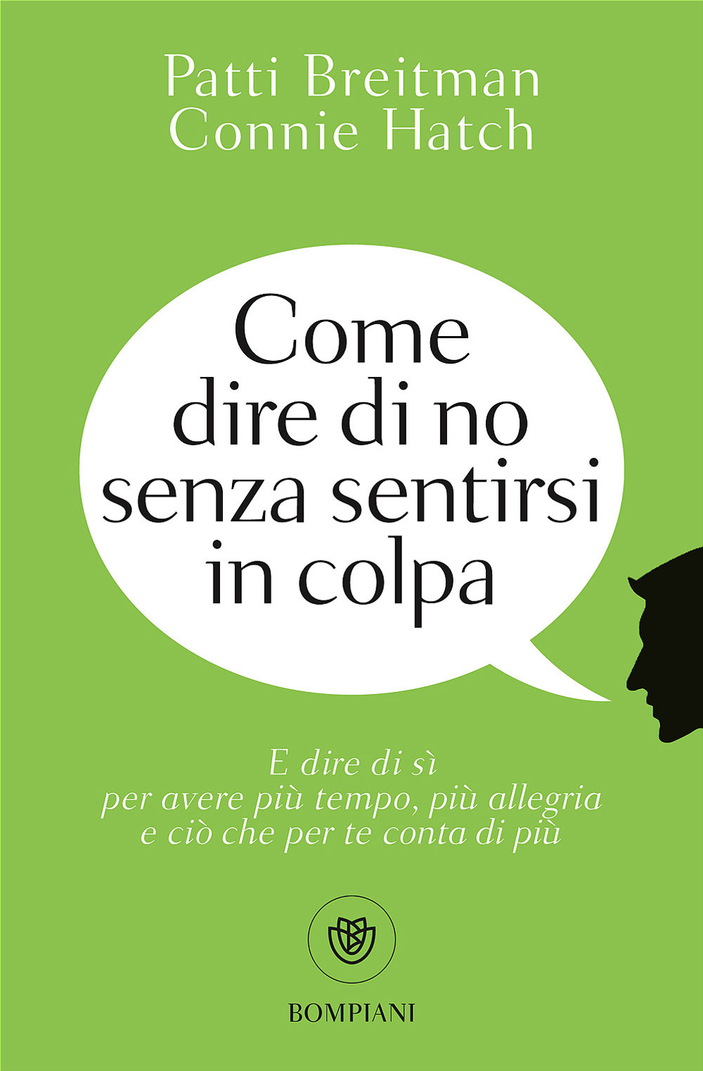 Come dire di no senza sentirsi in colpa - Bompiani