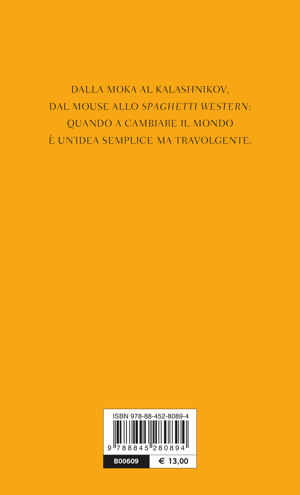 Per un pugno di idee. Storie di innovazioni che hanno cambiato la nostra vita