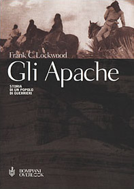 Gli Apache. Storia di un popolo di guerrieri