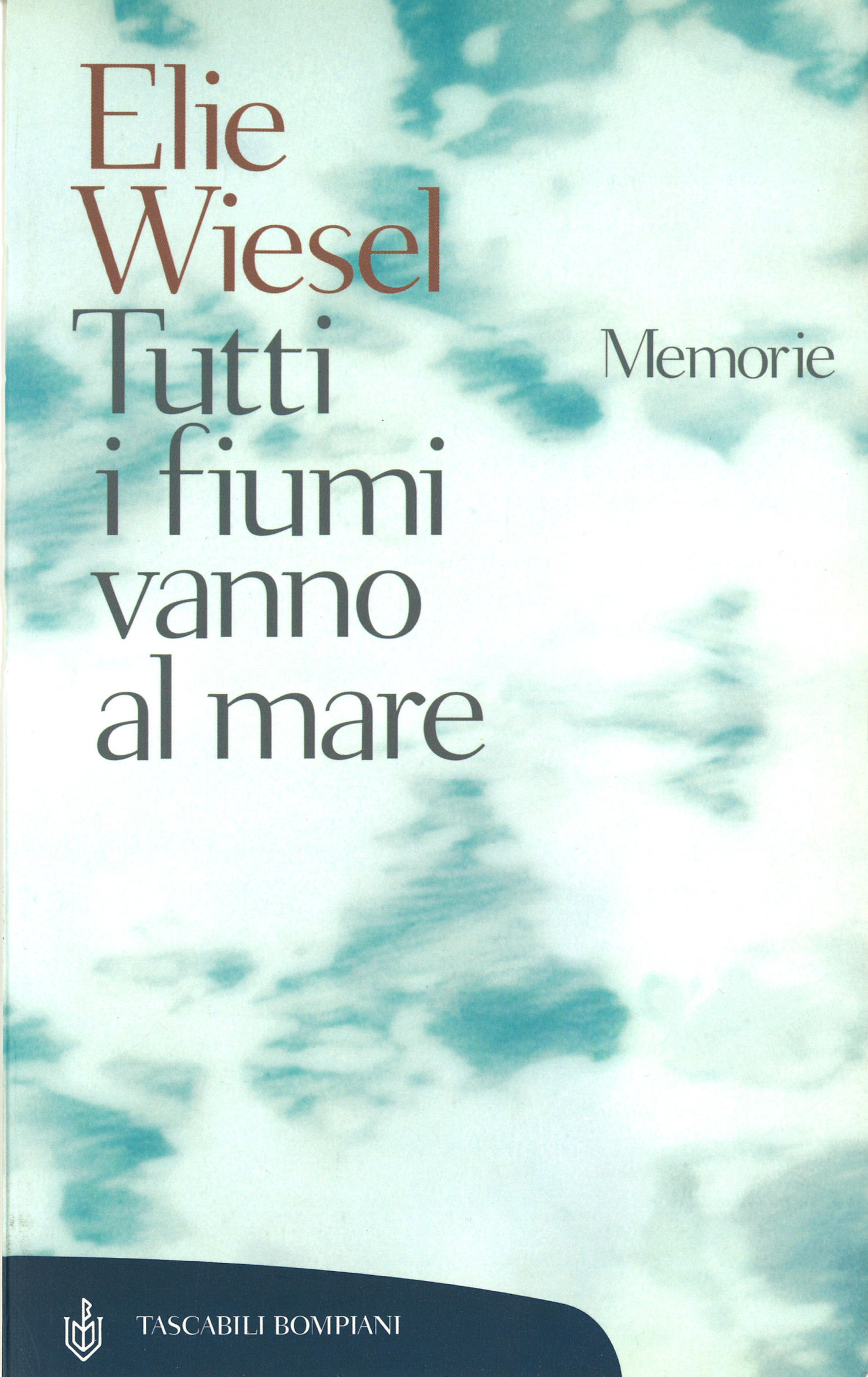 Tutti i fiumi vanno al mare. Memorie