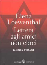 Lettera gli amici non ebrei. La colpa di Israele