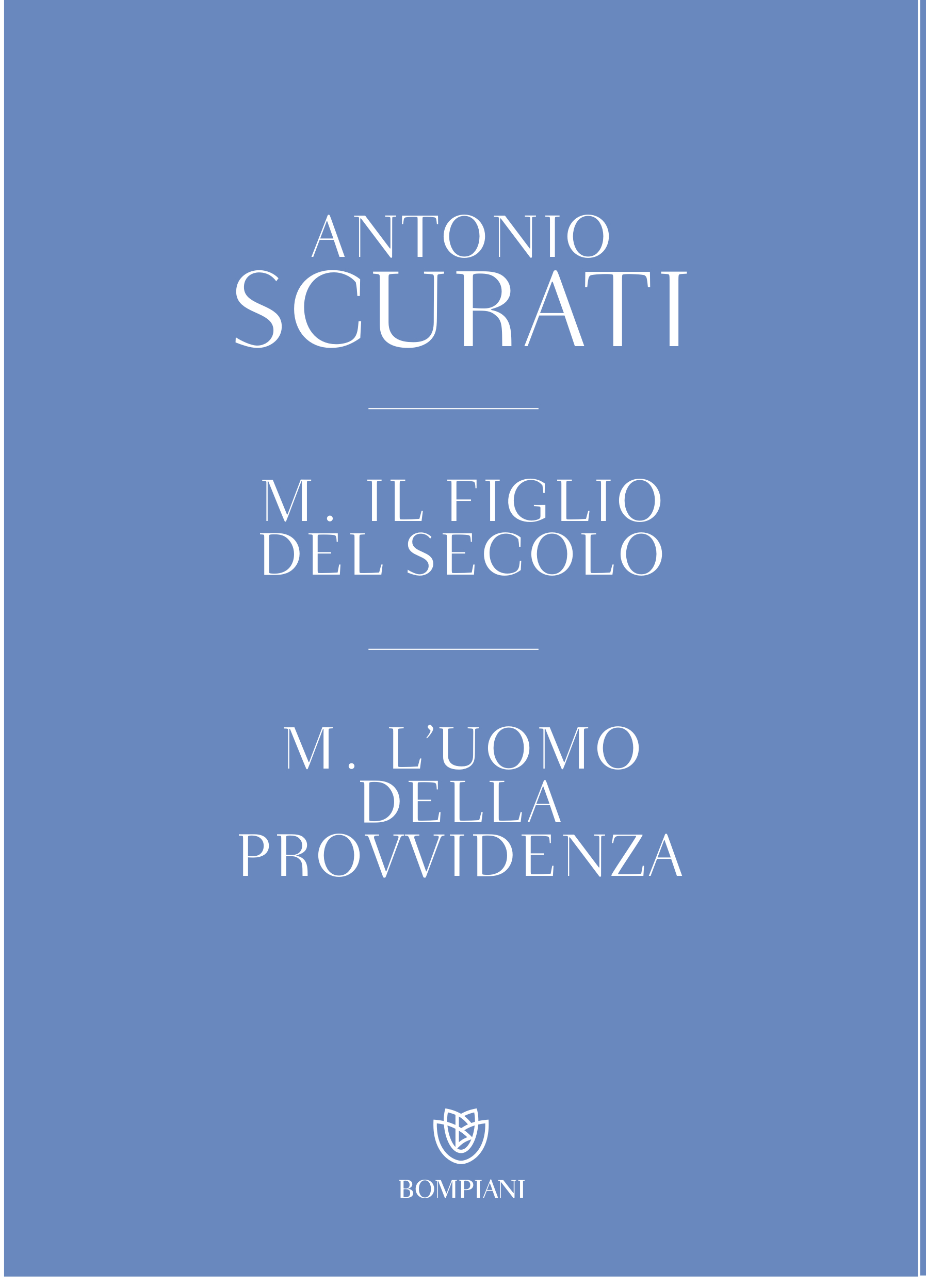 M. Il figlio del secolo+M. L'uomo della provvidenza (Cofanetto)