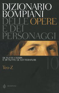 Dizionario Bompiani delle opere e dei personaggi di tutti i tempi e di tutte le letterature