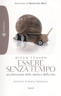 Essere Senza Tempo Accelerazione Della Storia E Della Vita Bompiani