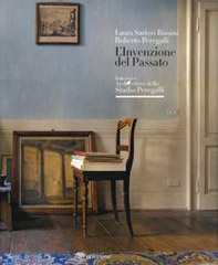 L' invenzione del passato. Interni e architetture dello studio Peregalli